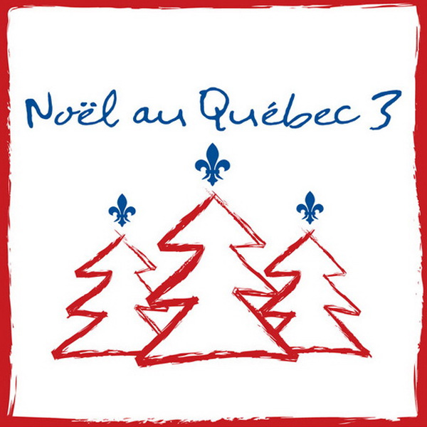 Noël au Québec vol. 3