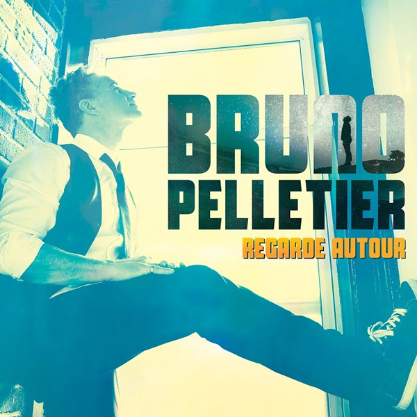 Bruno Pelletier - Regarde autour